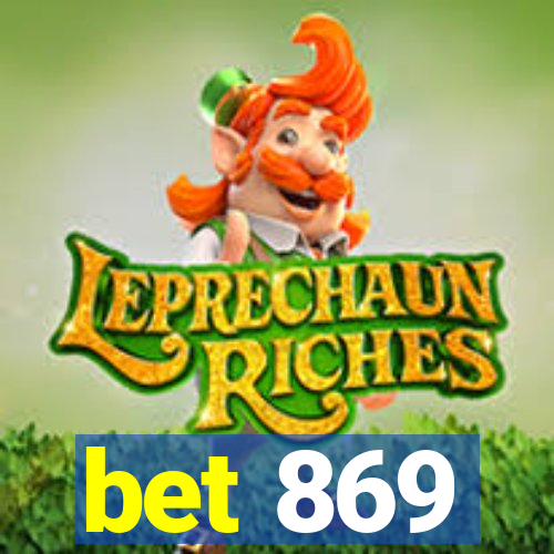 bet 869